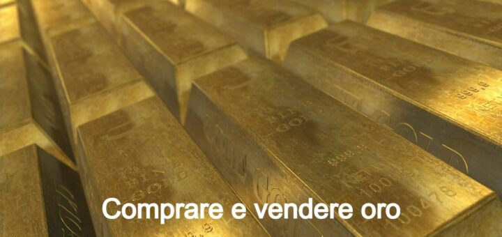 comprare e vendere oro